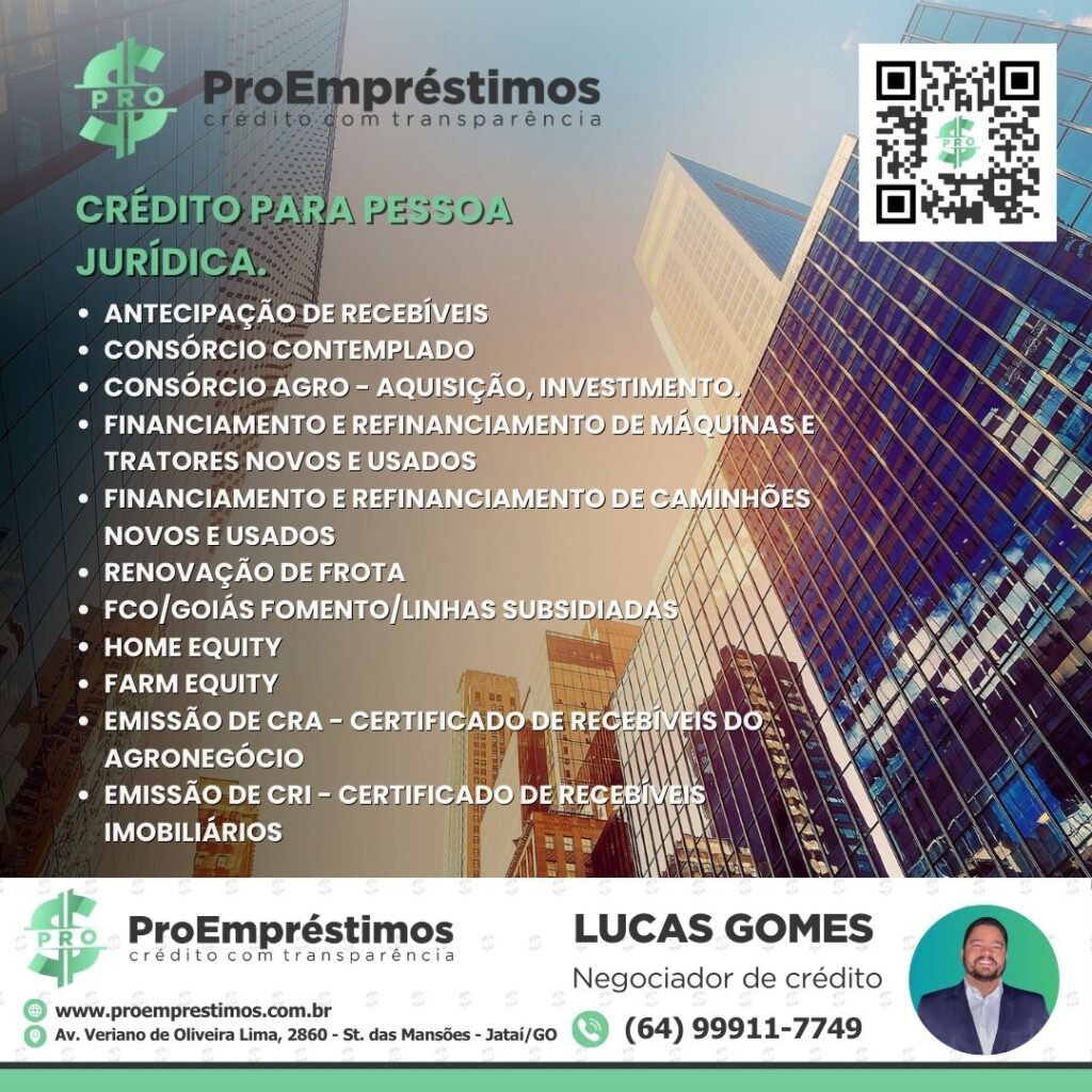 ProEmpréstimos Jataí | Crédito Rural | Crédito com garantia | FCO | FIDC | Capital de Giro | BNDES | Consórcio |Financiamento